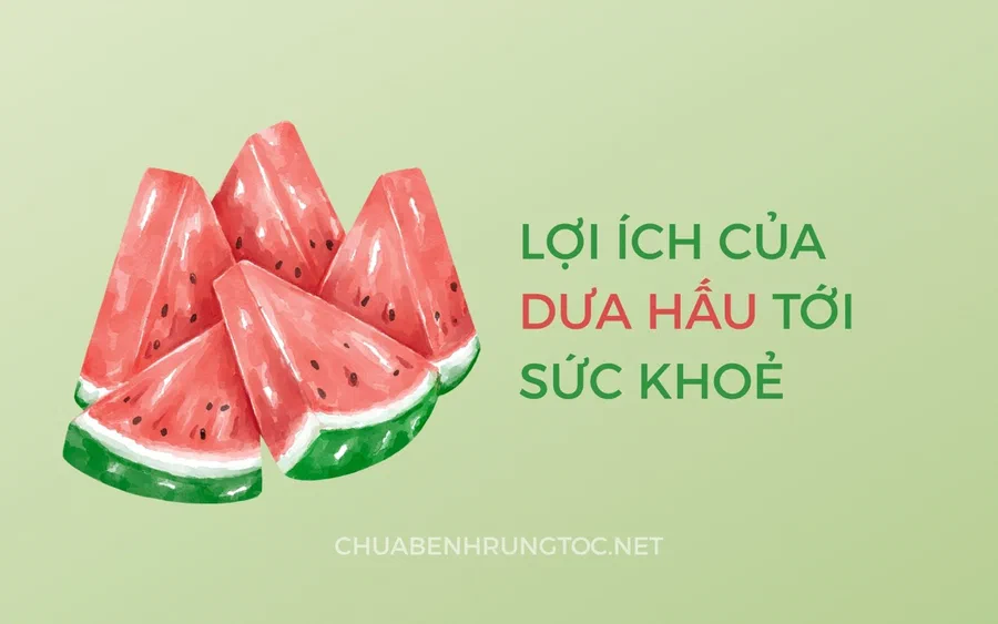 Tác dụng của dưa hấu với sức khỏe, tóc và da đầu