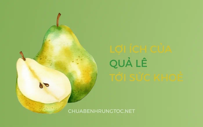 Tác dụng của quả lê với sức khỏe, tóc và da đầu